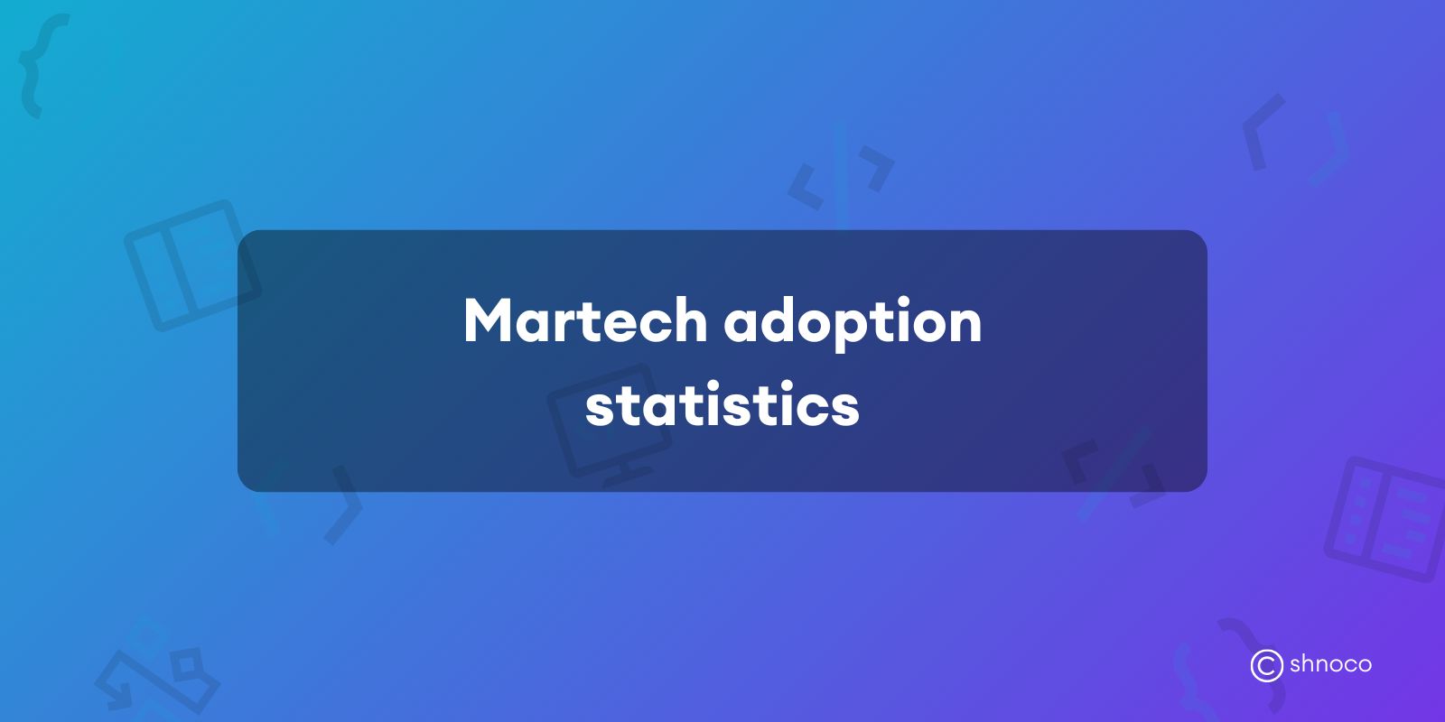 Martech Adoption Statistics