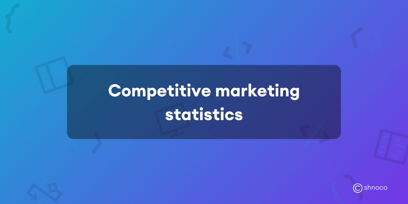 Competitive Marketing Statistics 