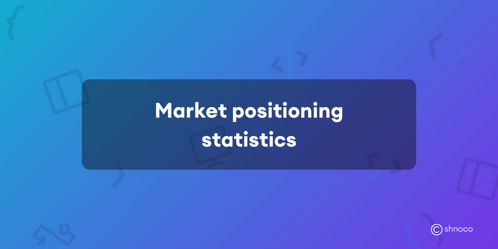 Market Positioning Statistics