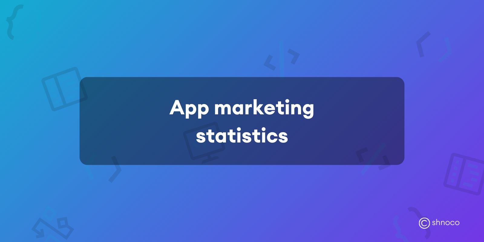 App Marketing Statistics