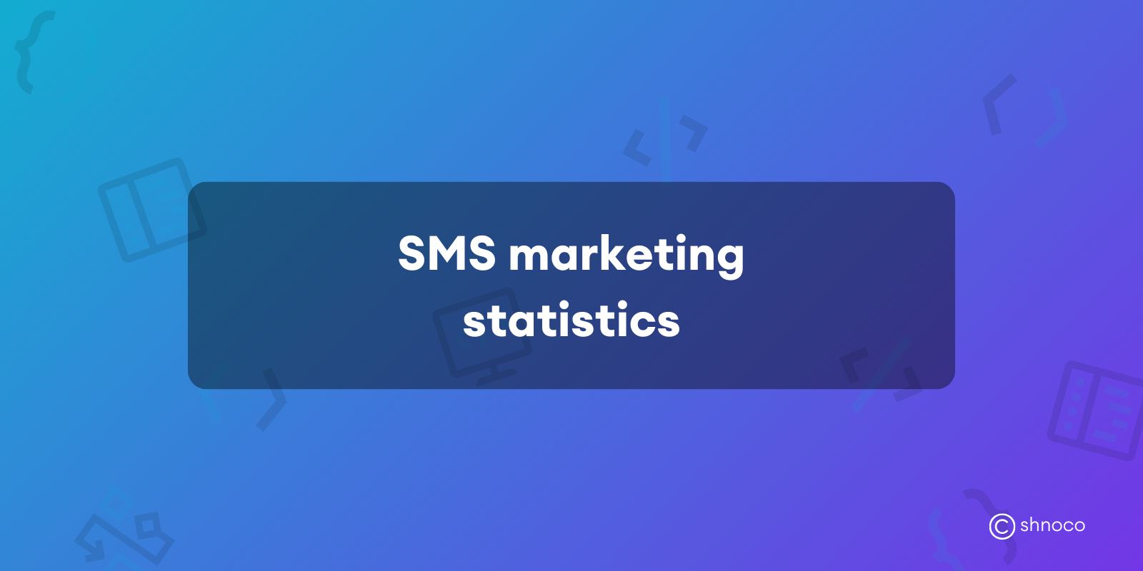 SMS Marketing Statistics