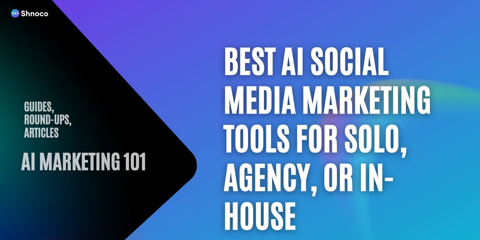 Best AI Social Media Marketing Tools for Solo, Agency, or In-House