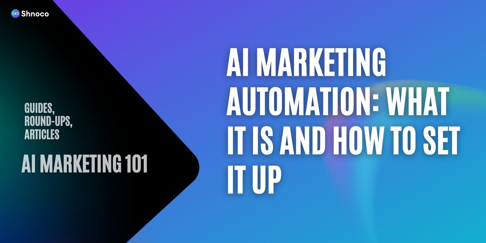 AI Marketing Automation: What It Is and How to Set It Up