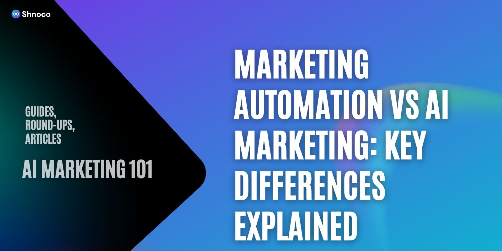 Marketing Automation vs AI Marketing: Key Differences Explained