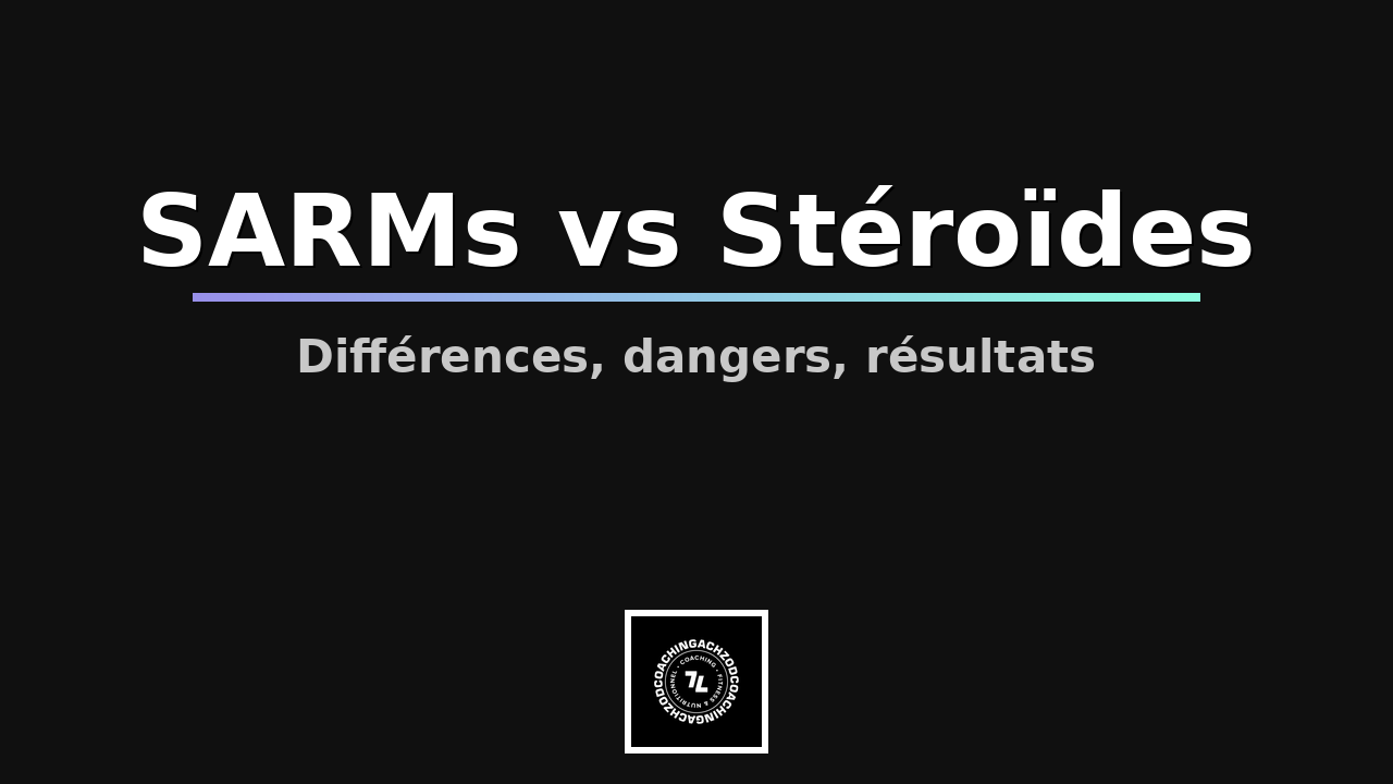 SARMs vs stéroïdes : différences, dangers, résultats