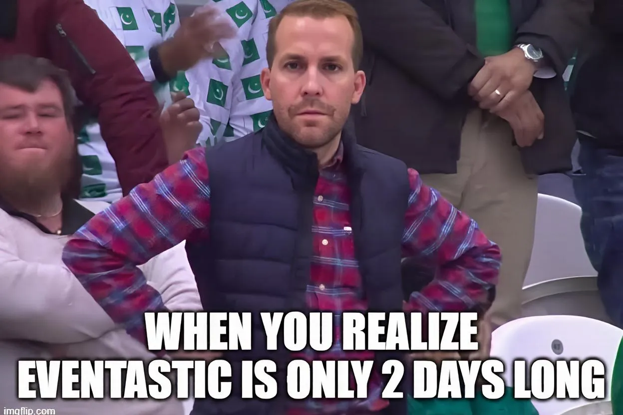 AI photo meme of a guest looking dismayed in a crowd captioned When you realize Eventastic is only 2 days long