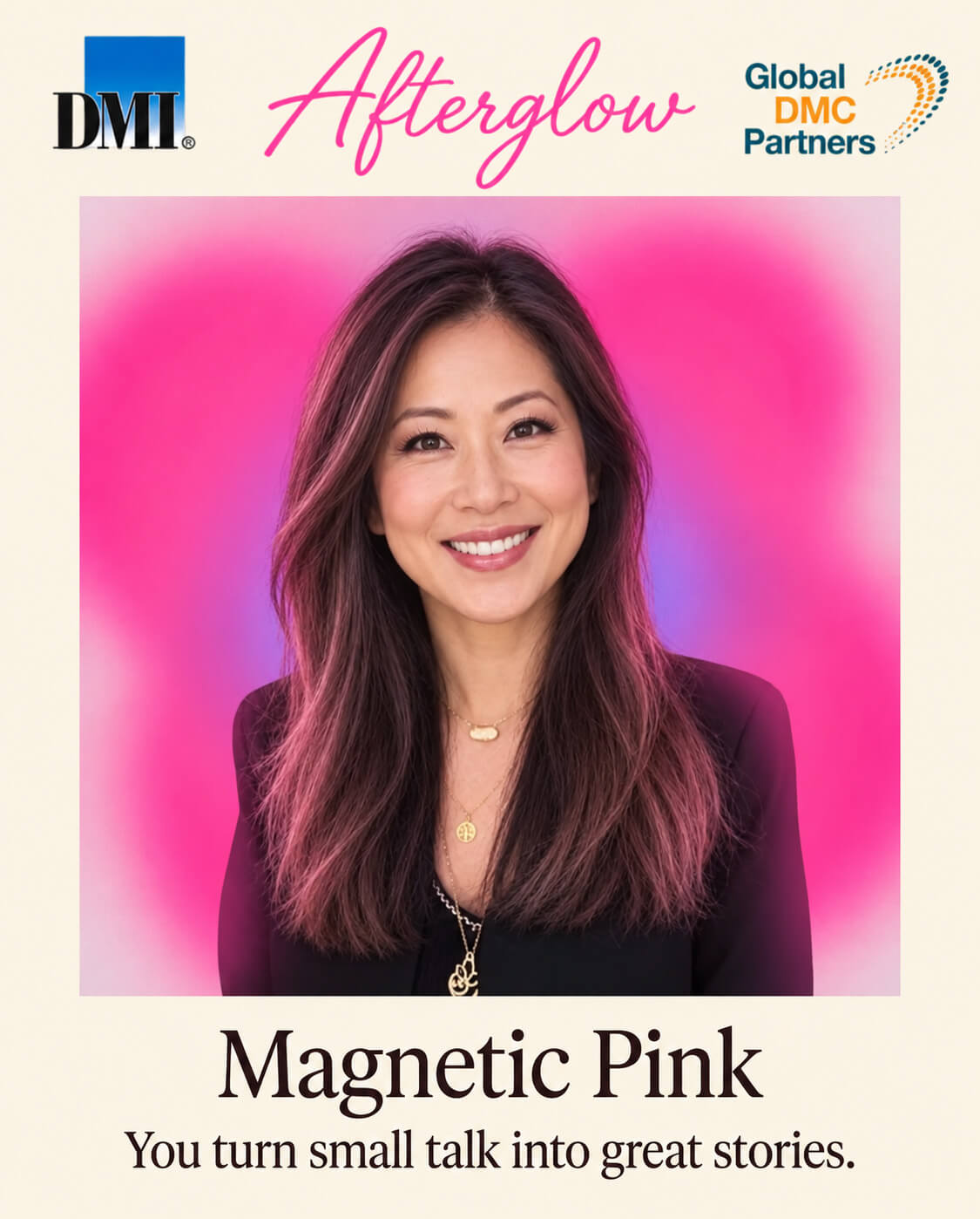 AI personality quiz result: attendee portrait on a pink aura background labeled Magnetic Pink, You turn small talk into great stories, with DMI Afterglow and Global DMC Partners branding (client branded)