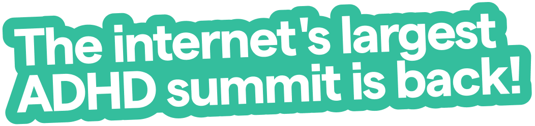 The internet's largest ADHD summit is back!