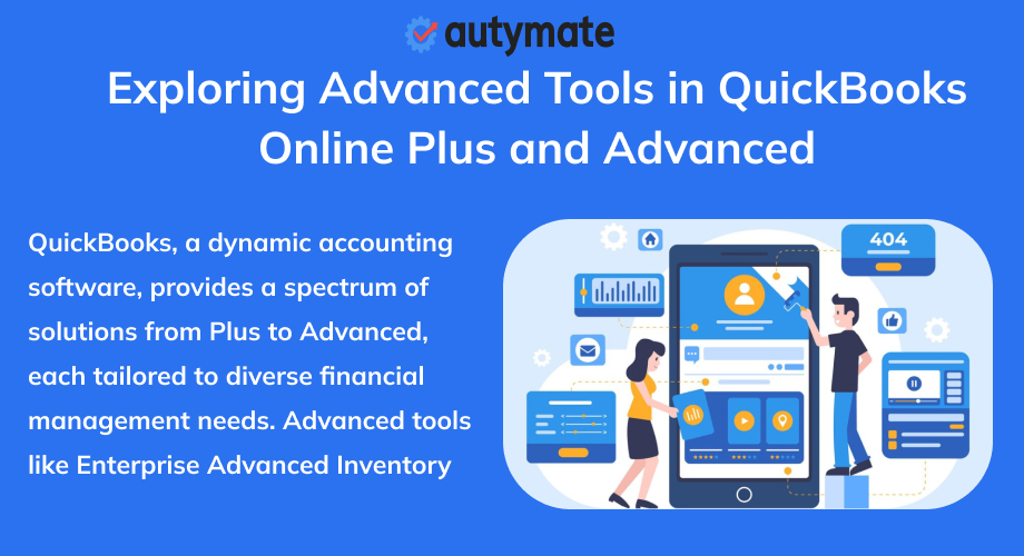 Exploring Advanced Tools in QuickBooks Online Plus and Advanced