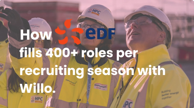 How EDF flls 400+ roles per recruiting season with willo