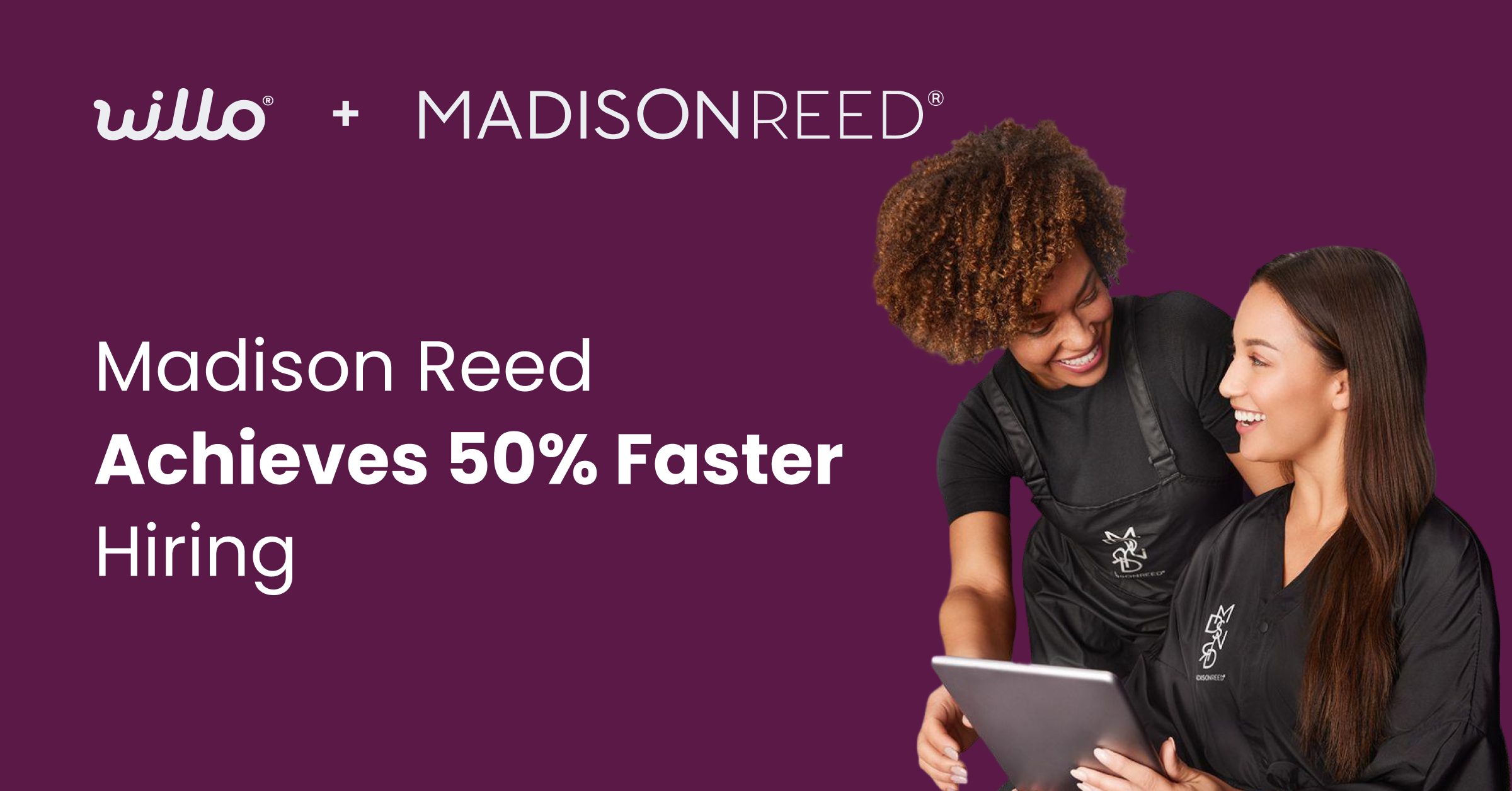 How Madison Reed Scaled Stylist Hiring with Willo’s Candidate-First Approach