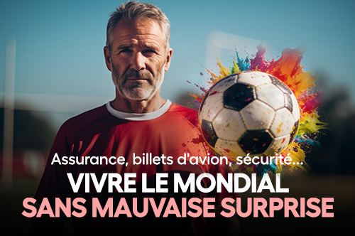 Assurance, billets d'avion, sécurité : le guide complet pour vivre le Mondial sans mauvaise surprise