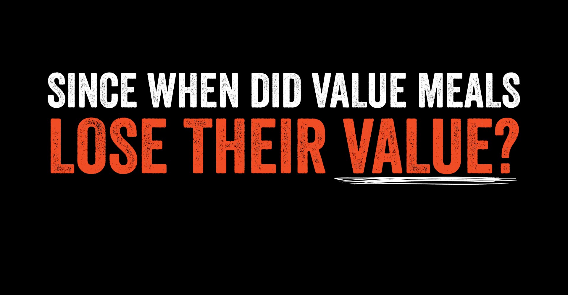 Since when did value meals lose their value?