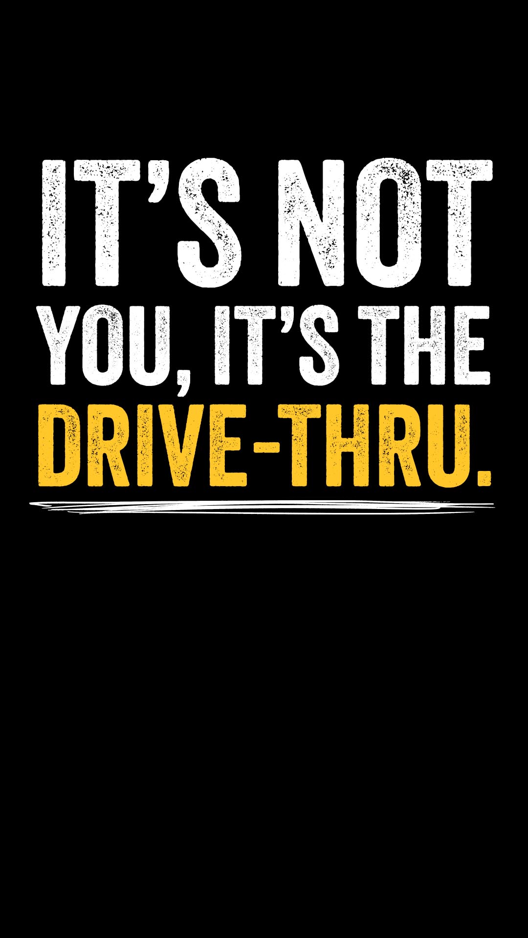 It's not you, it's the drive-thru.