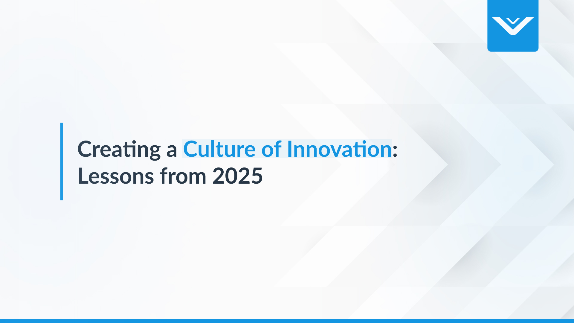 Creating a Culture of Innovation: Lessons from 2025