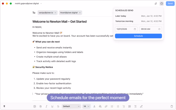Email composition window in Newton Mail addressed to two recipients, with a welcome message listing features like sending emails instantly, organizing messages, creating aliases, and tracking activity. A 'Scheduled Send' popup shows options to send later today or tomorrow morning, with date and time fields set to January 12, 2026, 9:00 AM, and a blue Schedule button. A caption below reads 'Schedule emails for the perfect moment.'