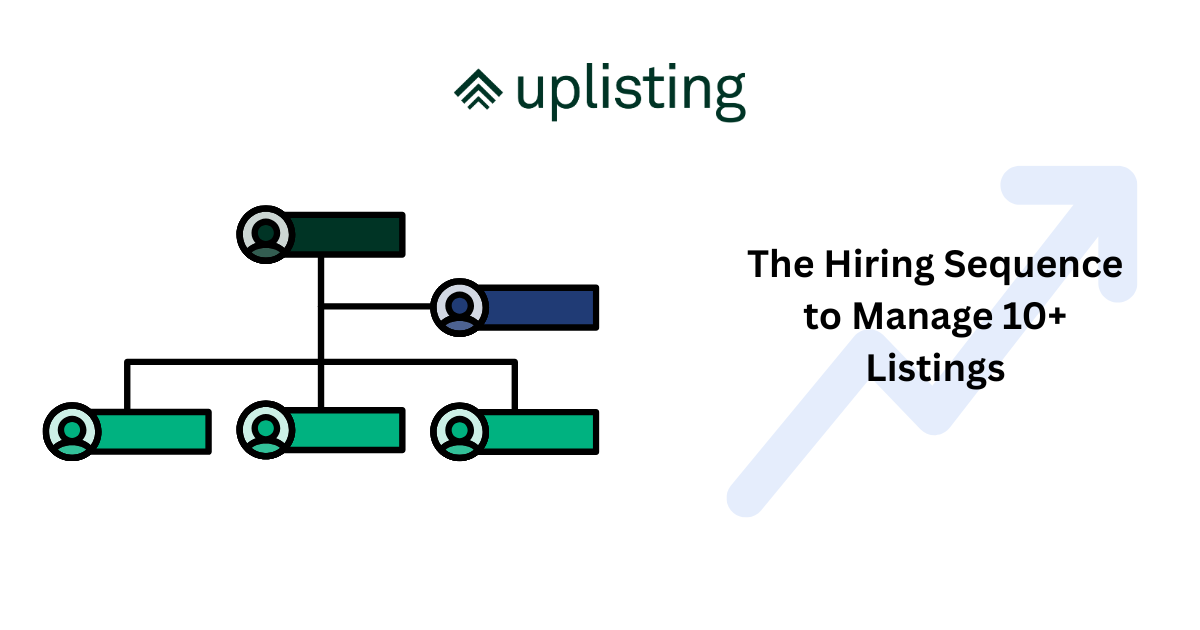Scaling Your STR Business: The Hiring Sequence to Manage 10+ Listings