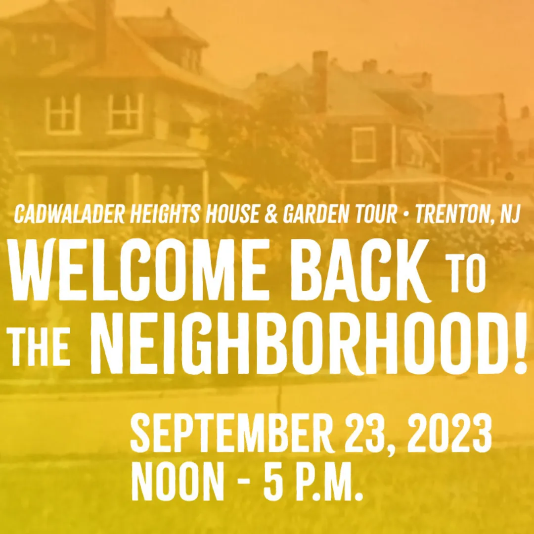 Cadwalader Heights: "Welcome Back to the Neighborhood” 