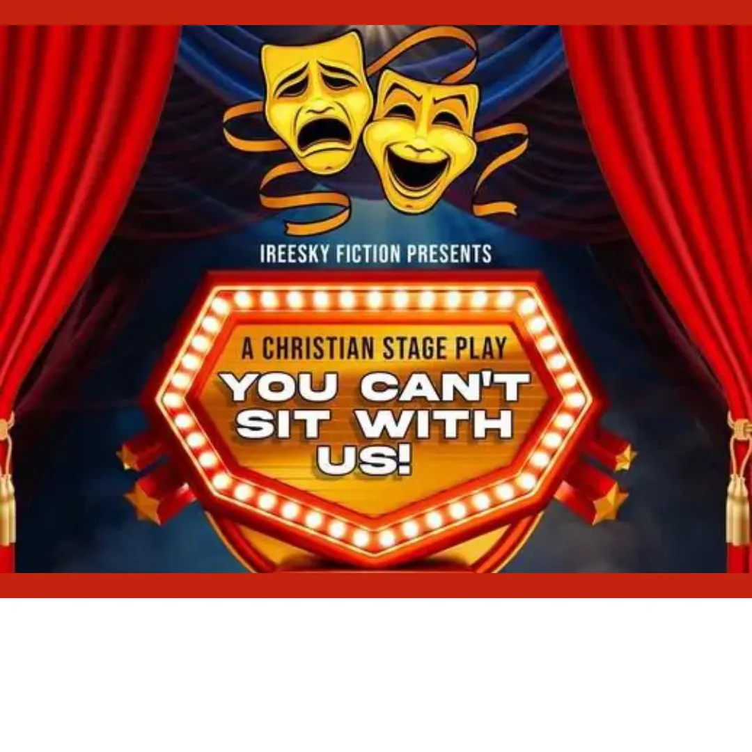 You Can't Sit with Us! A Christian Stage Play