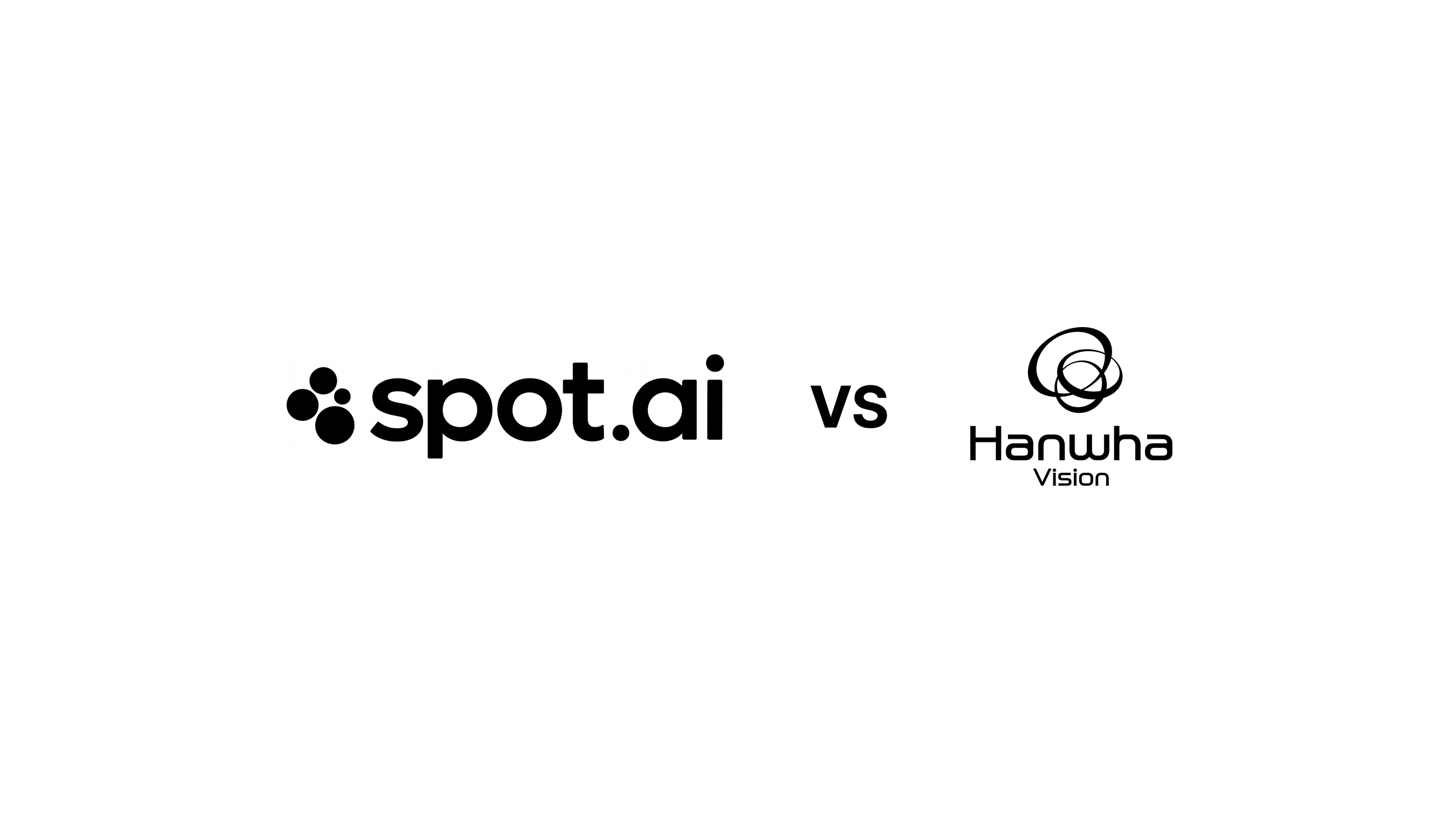 Spot AI vs Hanwha Vision comparison