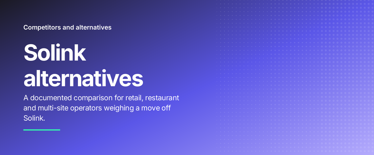 Solink alternatives: A documented comparison for retail, restaurant and multi-site operators weighing a move off Solink