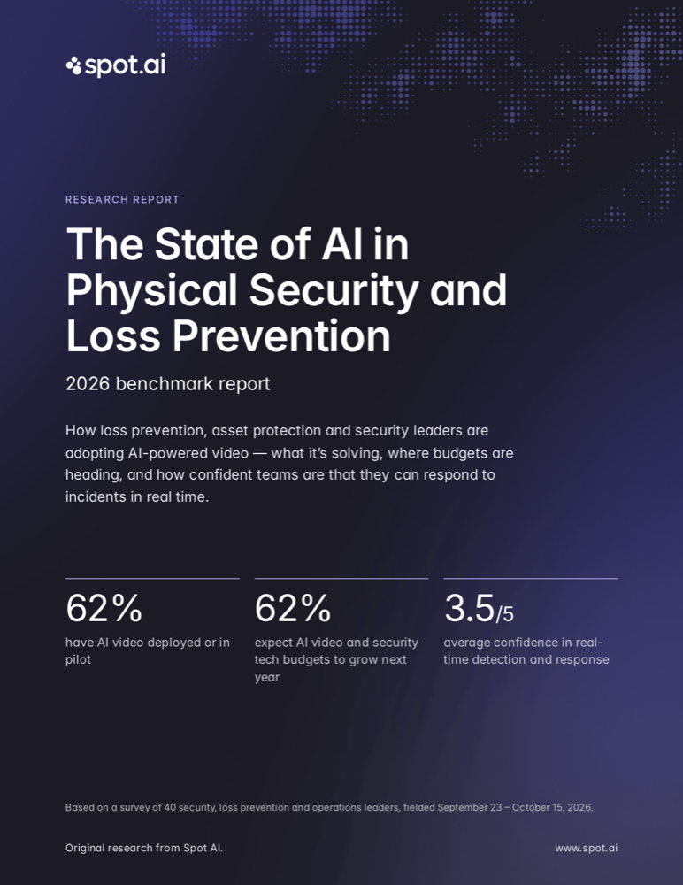 Cover of The State of AI in Physical Security and Loss Prevention, a 2026 Spot AI benchmark report