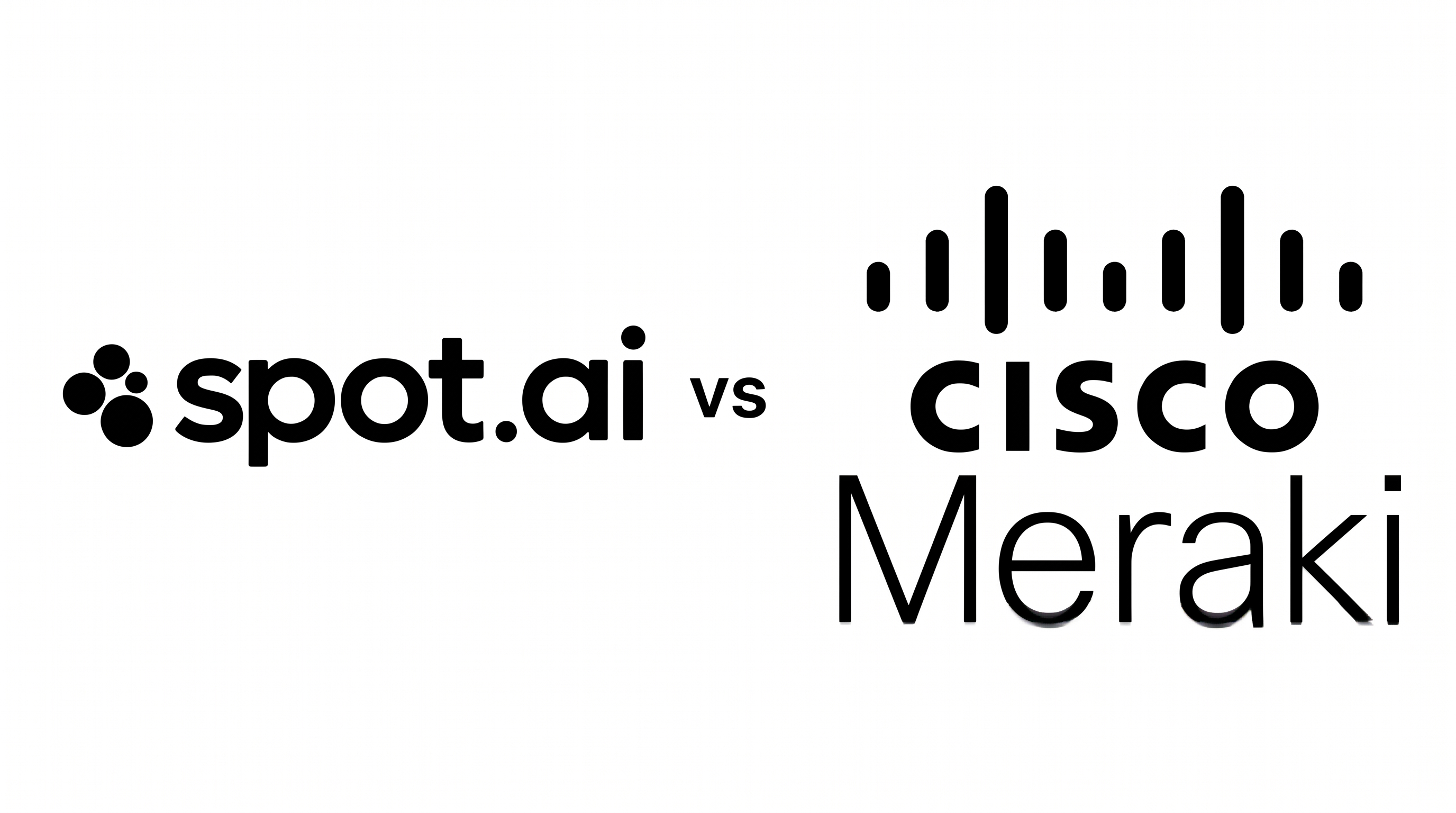 Spot AI vs Cisco Meraki: Video AI platform or network infrastructure