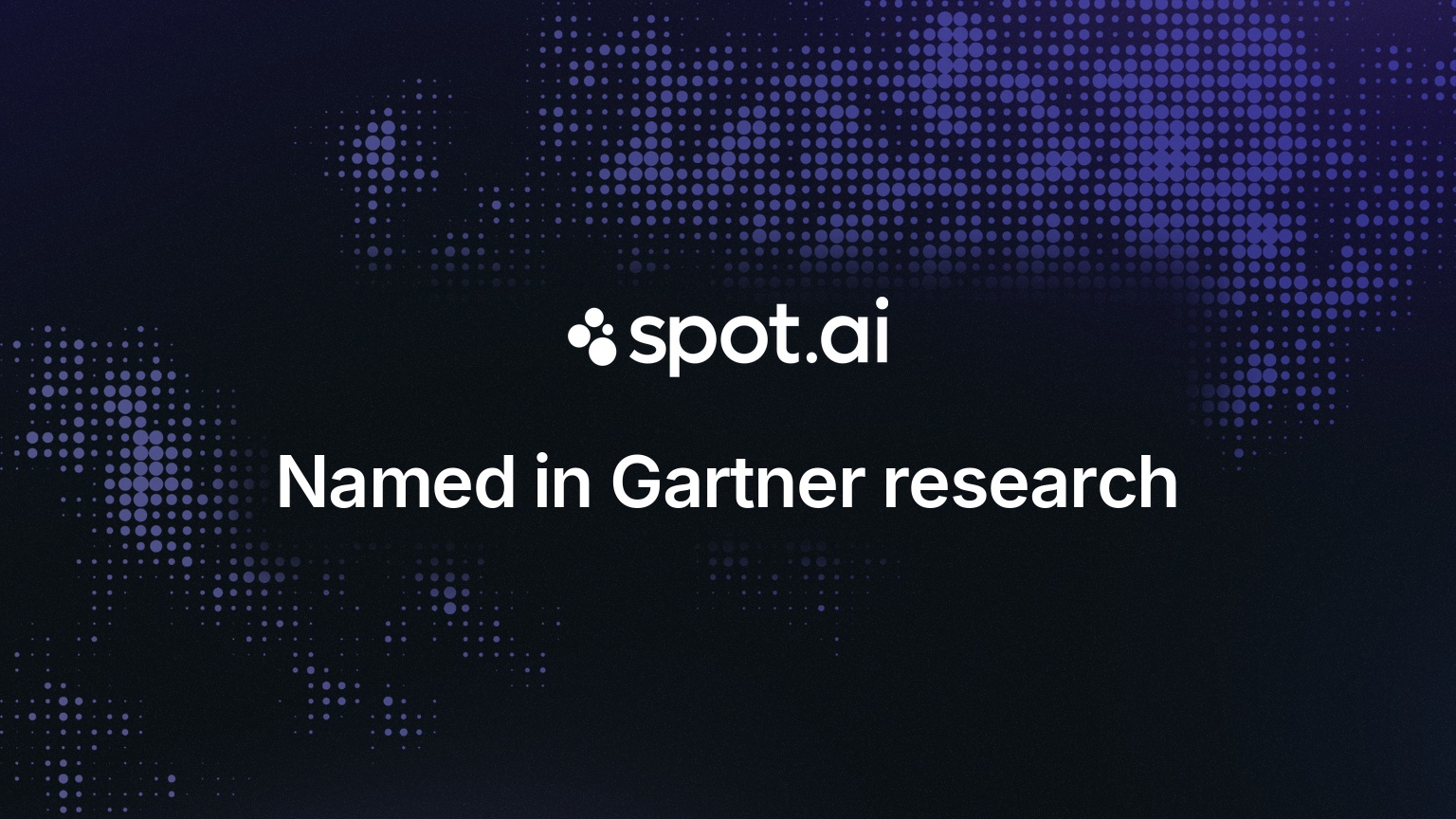 Spot AI named in Gartner research on AI vision intelligence