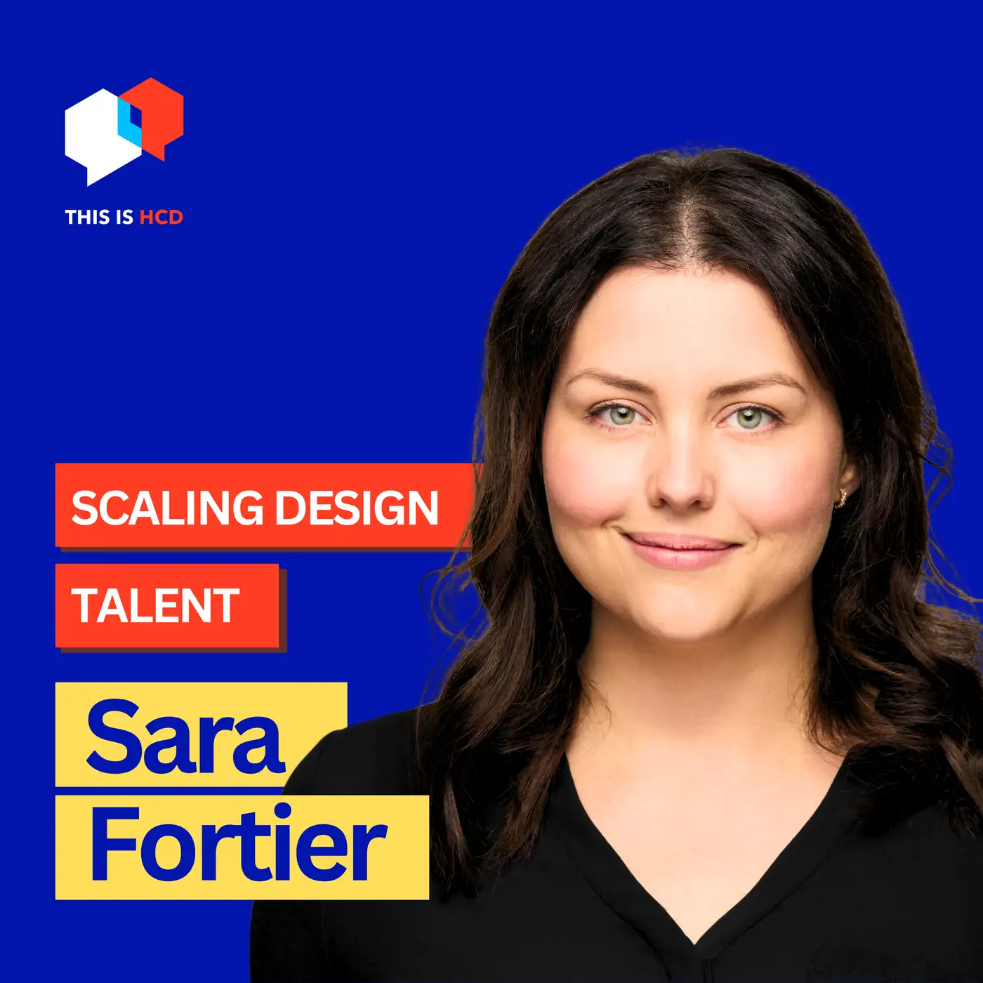 Scaling Design Talent with Sara Fortier