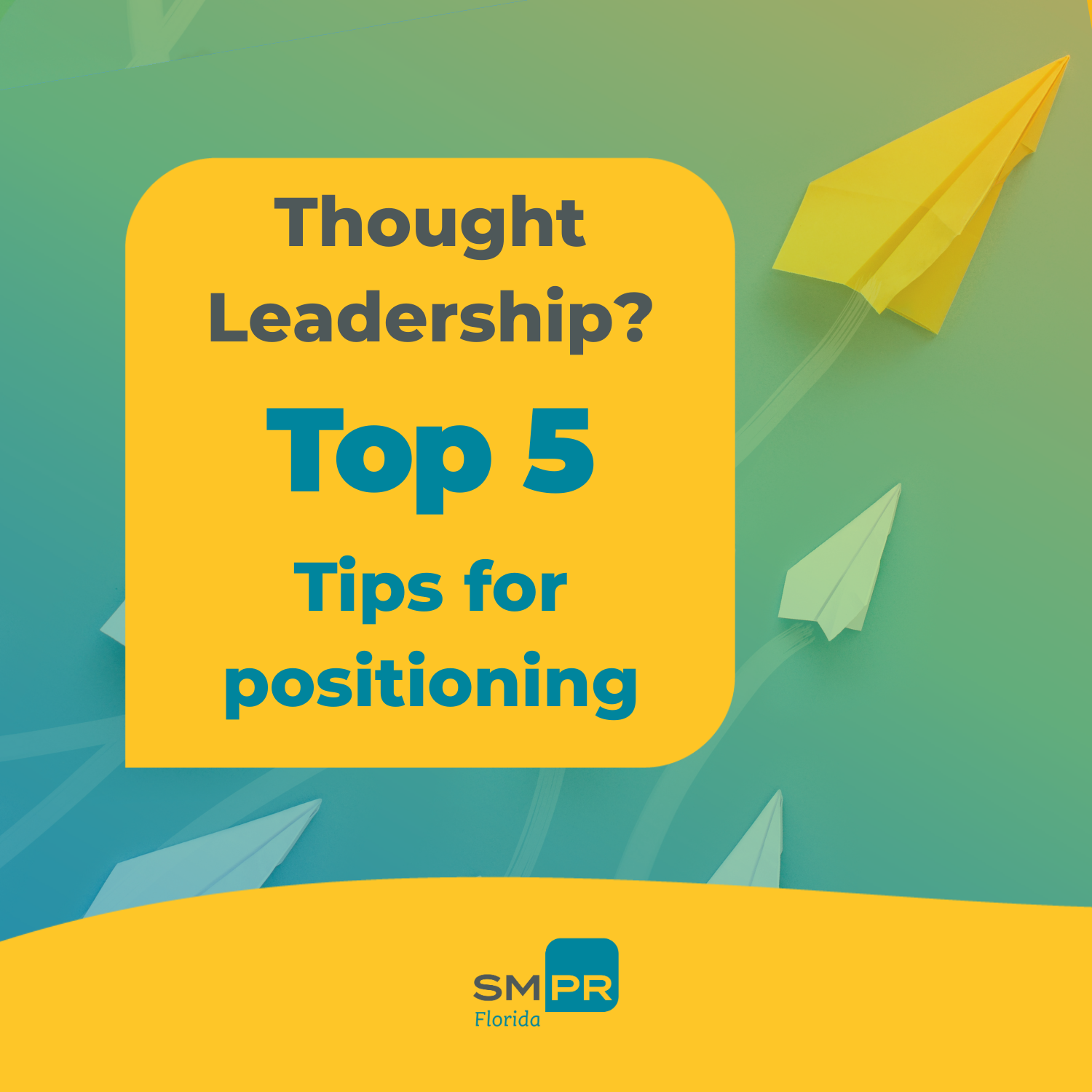 Want to be a thought leader? Try these 5 tips for positioning