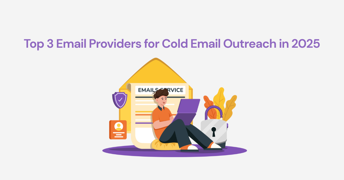 Top 3 Email Providers for Cold Email Outreach in 2025