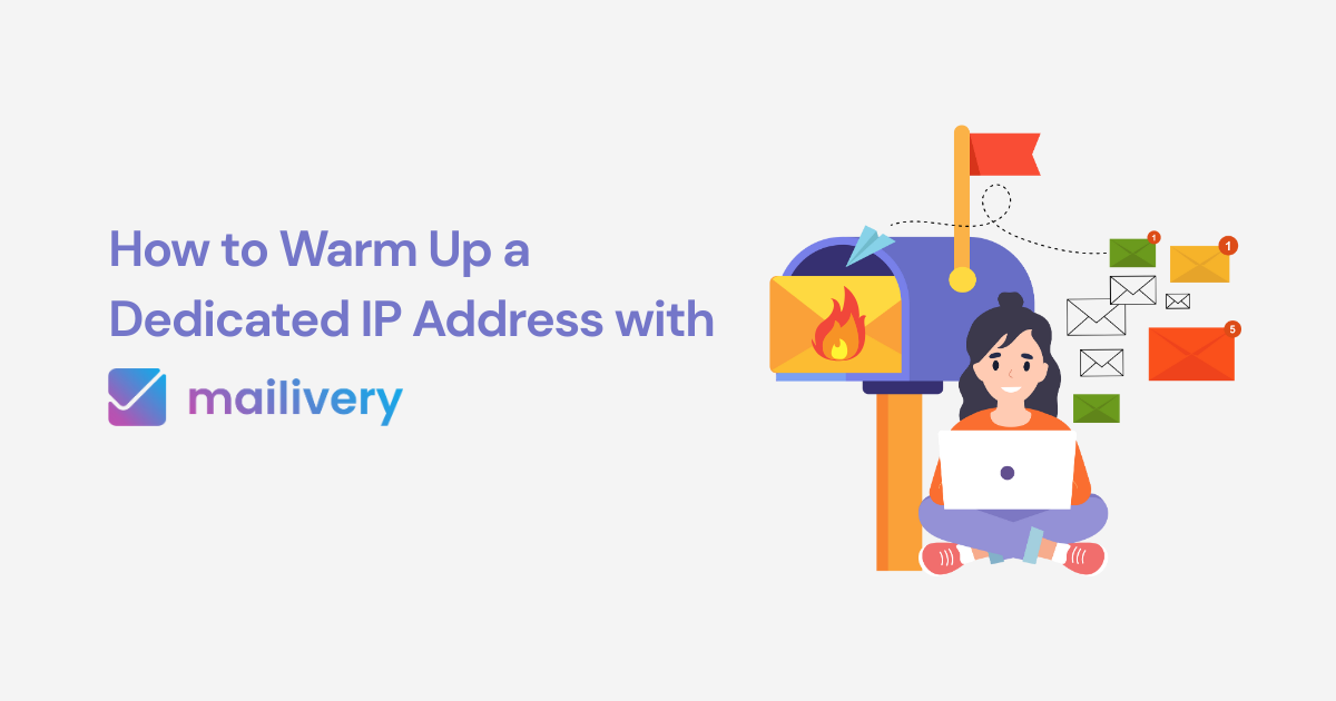How to Warm Up a Dedicated IP Address with Mailivery
