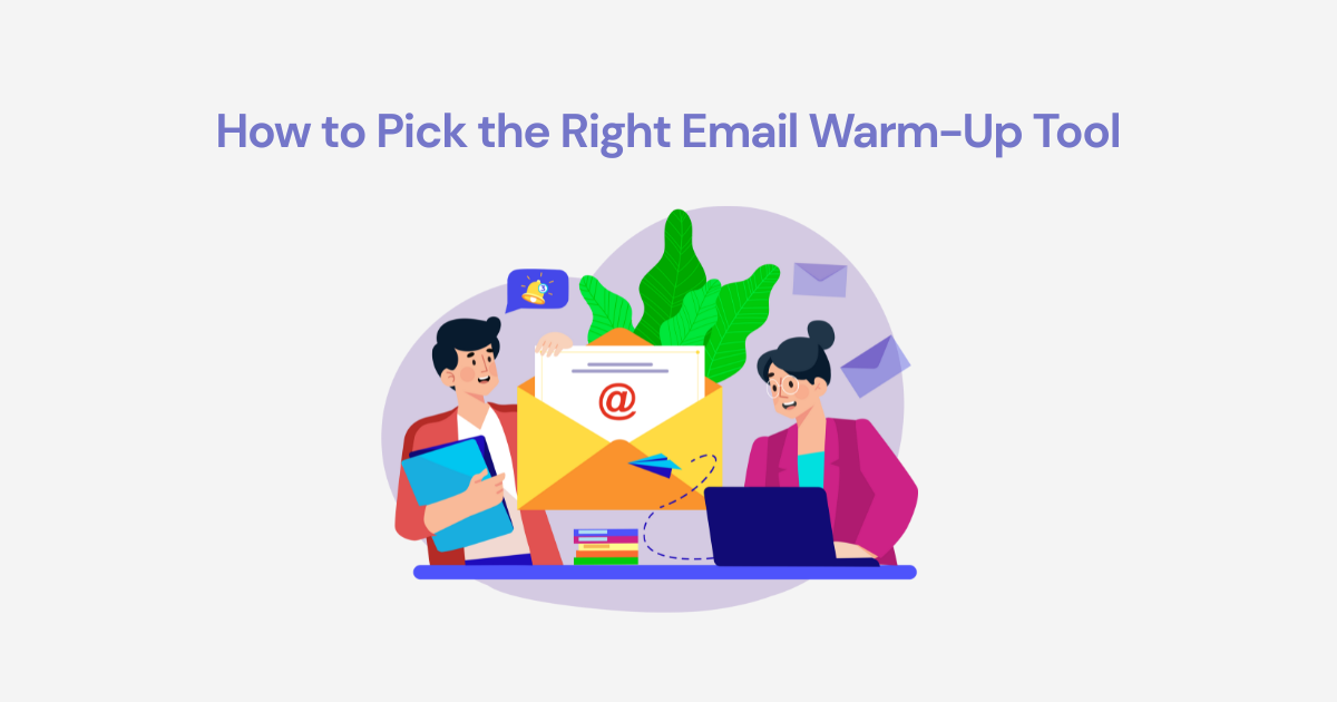 How to Pick the Right Email Warm-Up Tool