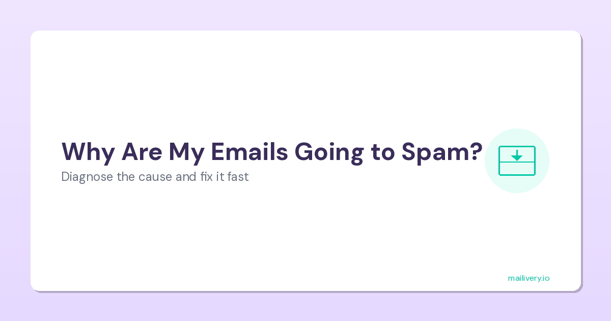 Why Are My Emails Going to Spam?