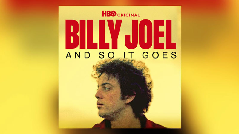 “WHY DO WE FEEL THAT HE BELONGS TO ALL OF US?”  GARTH TALKS ABOUT HIS FRIEND IN “BILLY JOEL: AND SO IT GOES”