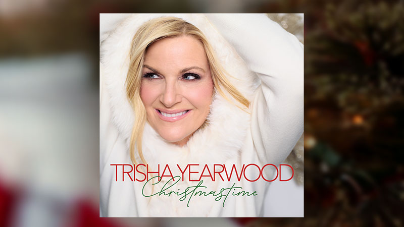 TRISHA YEARWOOD: Christmastime Is Here!