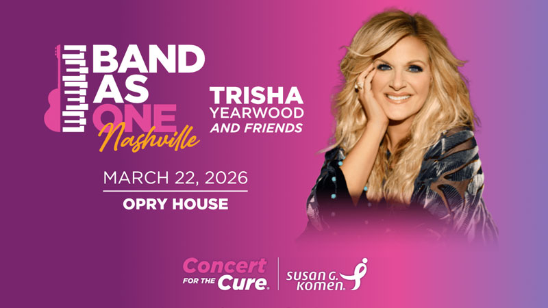 Trisha Yearwood Returns to Headline Komen’s Band As One Nashville Concert for the Cure at the Opry House