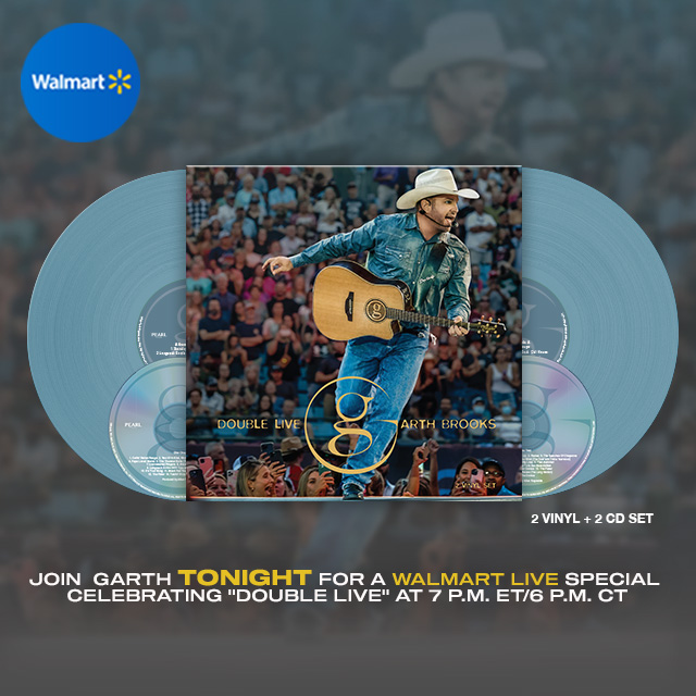 GARTH BROOKS CELEBRATES THE RELEASE OF “DOUBLE LIVE” ON VINYL WITH WALMART LIVE SPECIAL