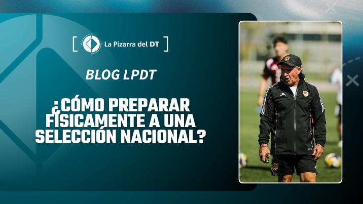 ¿Cómo preparar físicamente a una selección nacional?