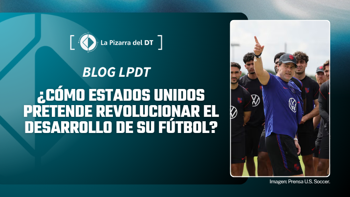 ¿Cómo Estados Unidos pretende revolucionar el desarrollo de su fútbol?