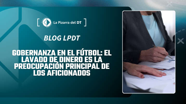 El lavado de dinero es la preocupación principal de los aficionados del fútbol