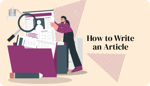 How to Write an Article: Six Easy Steps - PaperWriter
