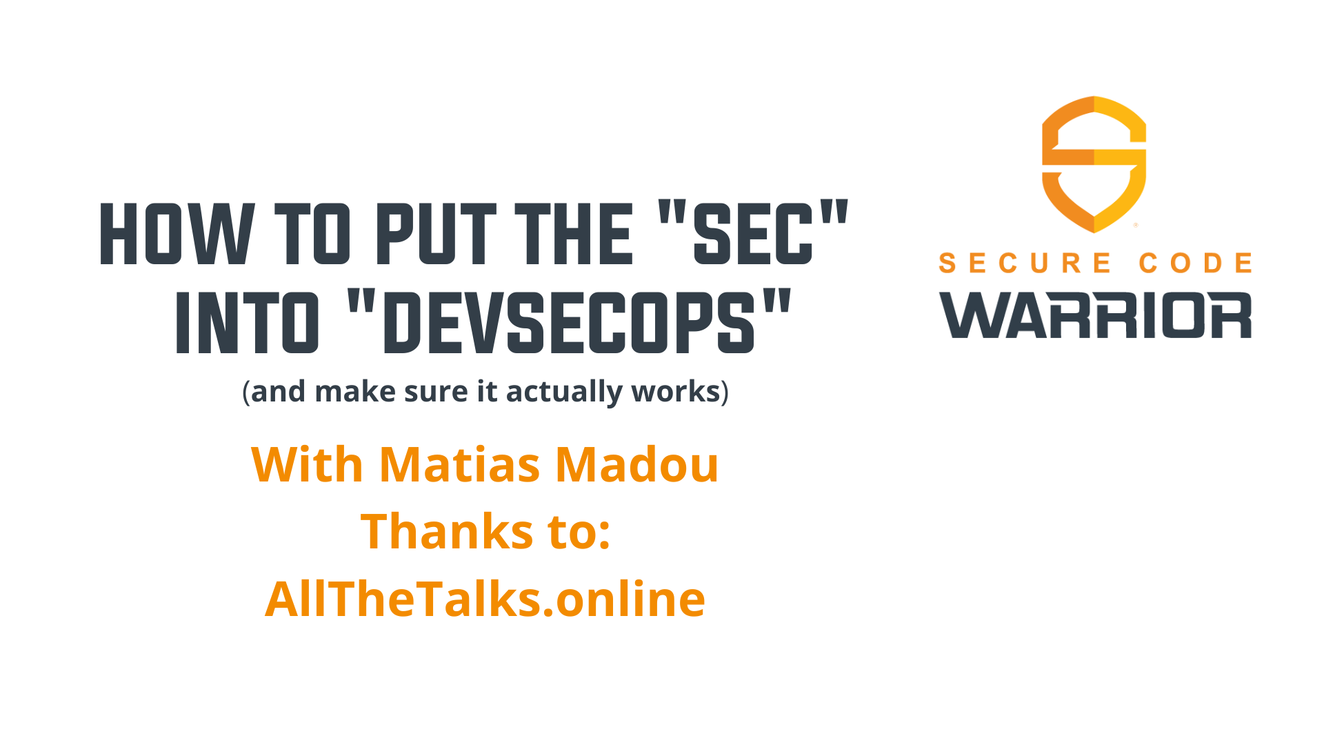 How To Put The Sec Into Devsecops And Make Sure It Works With Matis Madou