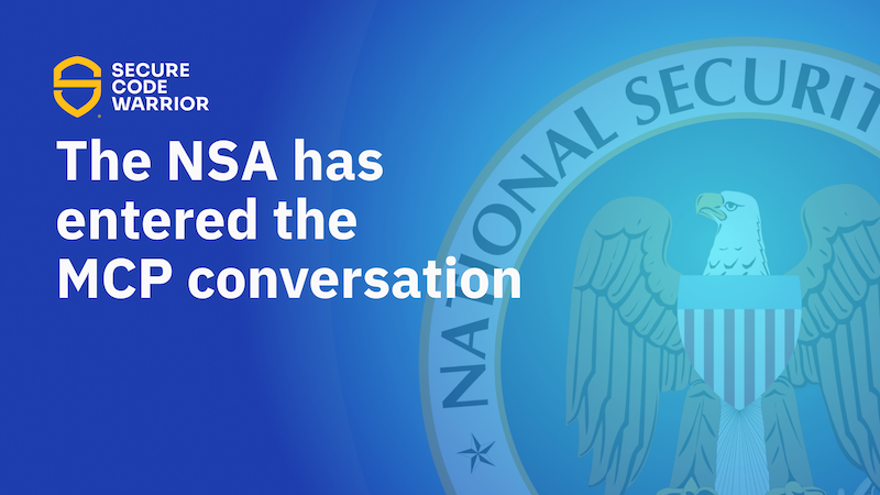 Secure Code Warrior branded blog hero image with the text "The NSA has entered the MCP conversation" overlaid on a blue background featuring the National Security Agency seal.
