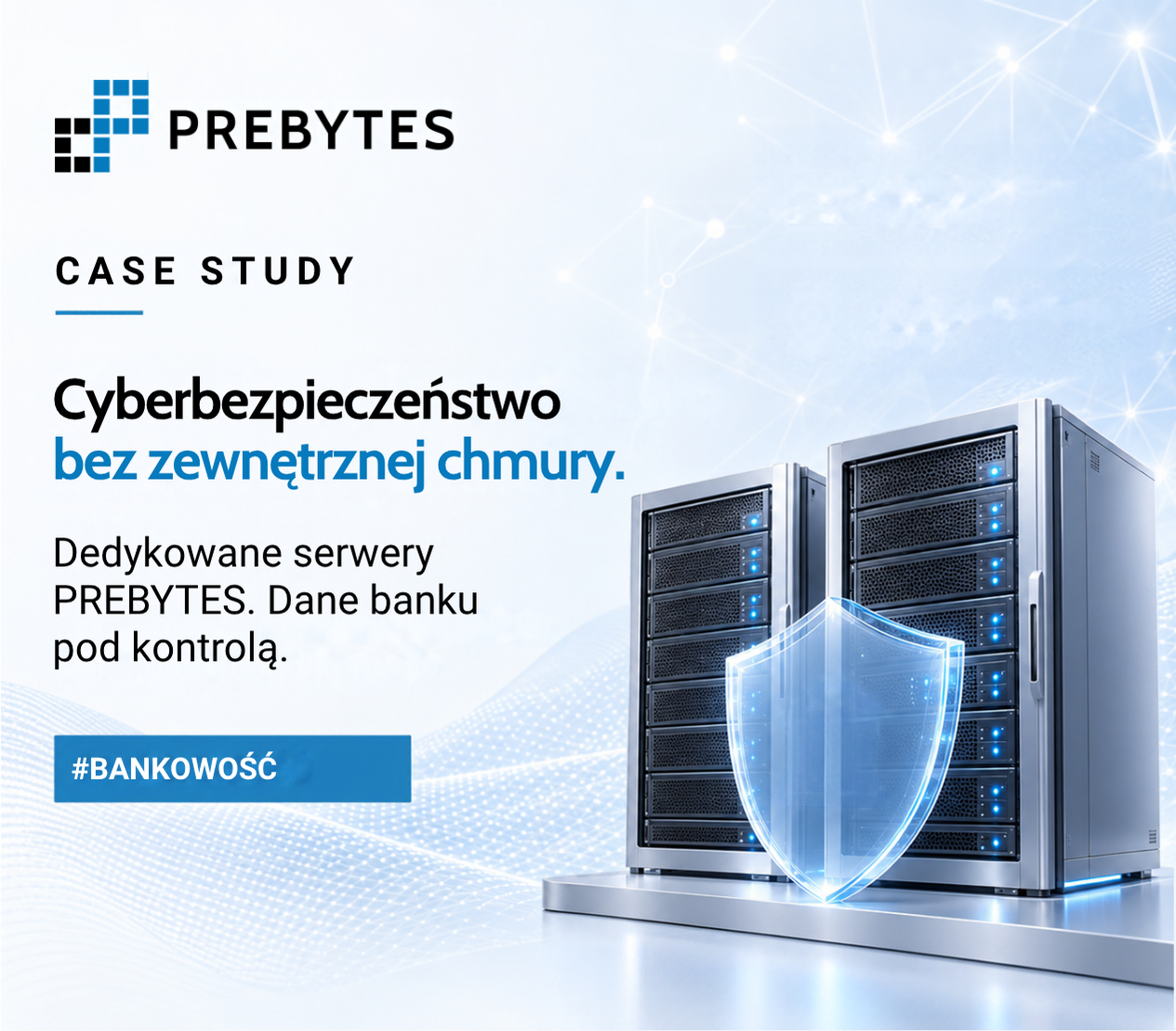 Okładka case study PREBYTES przedstawiająca szafy serwerowe chronione symbolem tarczy.