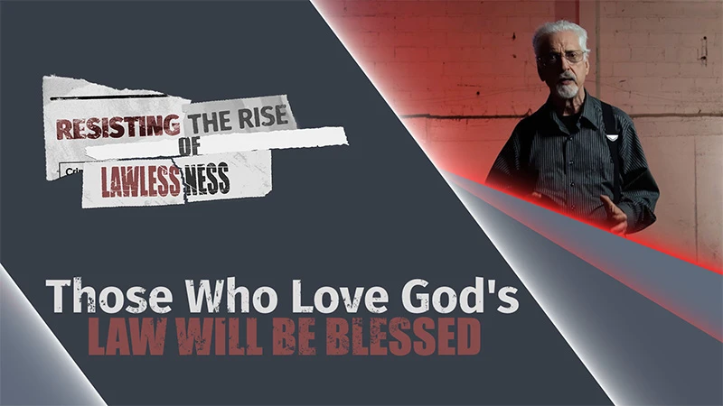 Pure Life Ministries Podcast Episode #635: Those Who Love God's Law Will Be Blessed | Resisting the Rise of Lawlessness