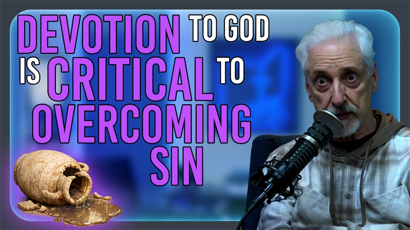 Pure Life Ministries Podcast Episode #661: Devotion to God is CRITICAL to Overcoming Sin
