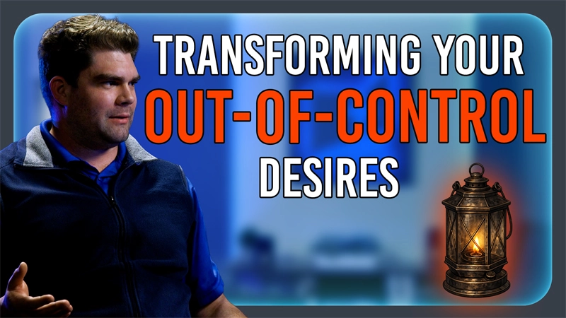 Pure Life Ministries Podcast Episode #672: Transforming Your Out-of-Control Desires