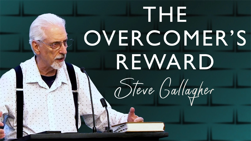 The Overcomer’s Reward by Steve Gallagher on 05/27/2026