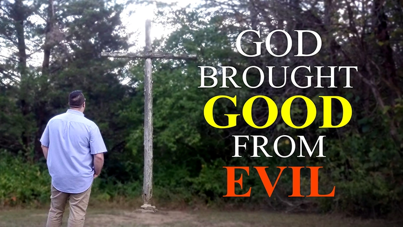 God Brought Good From Evil | Stephen Howell